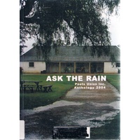 Ask The Rain. Poets Union Anthology 2004