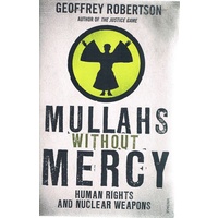 Mullahs Without Mercy. Human Rights And Nuclear Weapons