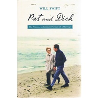 Pat And Dick. The Nixons, An Intimate Portrait Of A Marriage