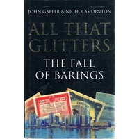 All That Glitters. The Fall Of Barings