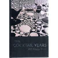 Cocktail Years. 365 Happy Hours