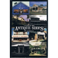 A Guide To The Antique Shops Of Australia 1989-1990