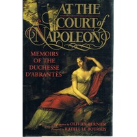 At The Court Of Napoleon. Memoirs Of The Duchesse D'Abrantes
