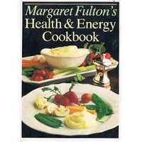 Margaret Fulton's Health And Energy Cookbook