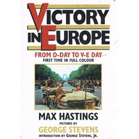Victory In Europe. From D-Day To V-E Day