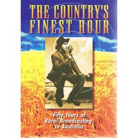 The Country's Finest Hour. Fifty Years Of Rural Broadcasting In Australia