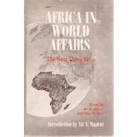 Africa In World Affairs. The Next Thirty Years