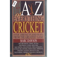 The A-Z Of Everything Cricket