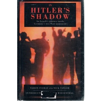 In Hitler's Shadow. An Israeli's Journey Inside Germany's Neo-Nazi Movement