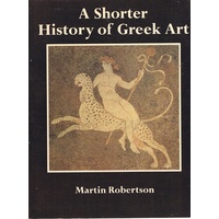 A Shorter History Of Greek Art