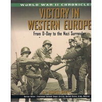 Victory in Western Europe. From D-Day to the Nazi Surrender