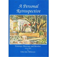 A Personal Retrospective. Paintings, Drawings And Sketches 1924-1997