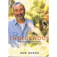Indigenous. The Making Of My Native Garden
