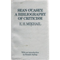 Sean O'Casey. A Bibliography Of Criticism