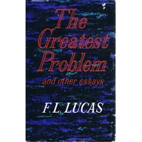 The Greatest Problem And Other Essays