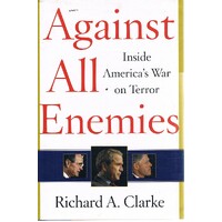 Against All Enemies. Inside America's War On Terror