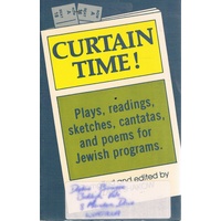 Curtain Time. Plays, Readings, Sketches, Cantatas, And Poems For Jewish Programs