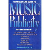 The Billboard Guide To Music Publicity