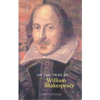On The Trail Of William Shakespeare