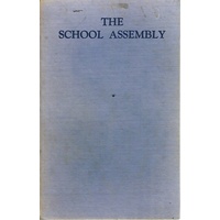 The School Assembly. Services Of Worship For Schools