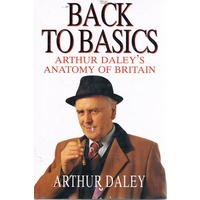 Back To Basics. Arthur Daley's Anatomy Of Britain