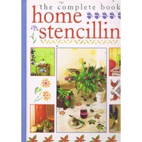 The Complete Book Of Home Stencilling