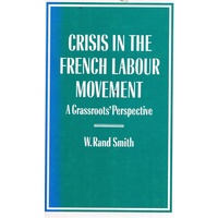 Crisis In The French Labour Movement. A Grassroots' Perspective