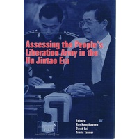 Assessing The People's Liberation Army In The Hu Jintao Era