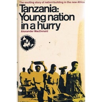 Tanzania. Young Nation In A Hurry
