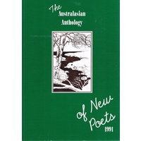 The Australasian Anthology Of New Poets. 1991.