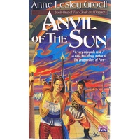 Anvil Of The Sun. Book One Of The Cloak And Dagger