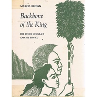 Backbone Of The King. The Story Of Paka'a And His Son Ku