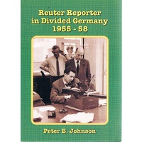 Reuter Reporter In Divided Germany 1955-58