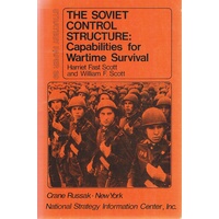 The Soviet Control Structure. Capabilities For Wartime Survival.