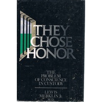 They Chose Honor. The Problem Of Conscience In Custody