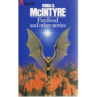 Fireflood And Other Stories