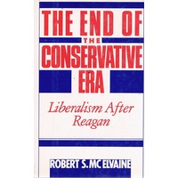 The End Of The Conservative Era. Liberalism After Reagan.