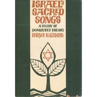 Israel's Sacred Songs. A Study Of Dominant Themes