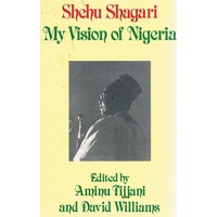 Shehu Shagari. My Vision Of Nigeria