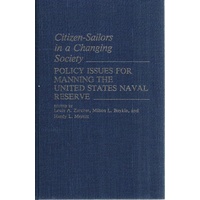 Citizen-Sailors In A Changing Society. Policy Issues For Manning The United States Naval Reserve.
