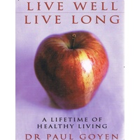 Live Well, Live Long. A Lifetime Of Healthy Living