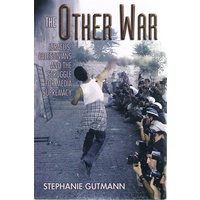 The Other War. Israelis, Palestinians And The Struggle For Media Supremacy.