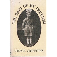 The Days Of My Freedom.