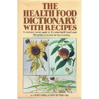 The Health Food Dictionary With Recipes