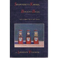 Shapinsky's Karma, Bogg's Bills, And Other True-Life Tales