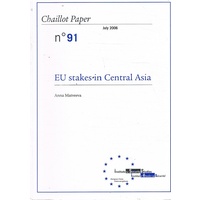 EU Stakes In Central Asia. Chaillot Paper No.91.