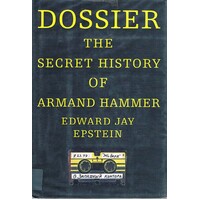 Dossier. The Secret History Of Armand Hammer