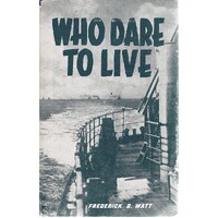 Who Dare To Live.