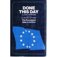 Done This Day. The European Idea In Action