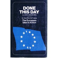 Done This Day. The European Idea In Action